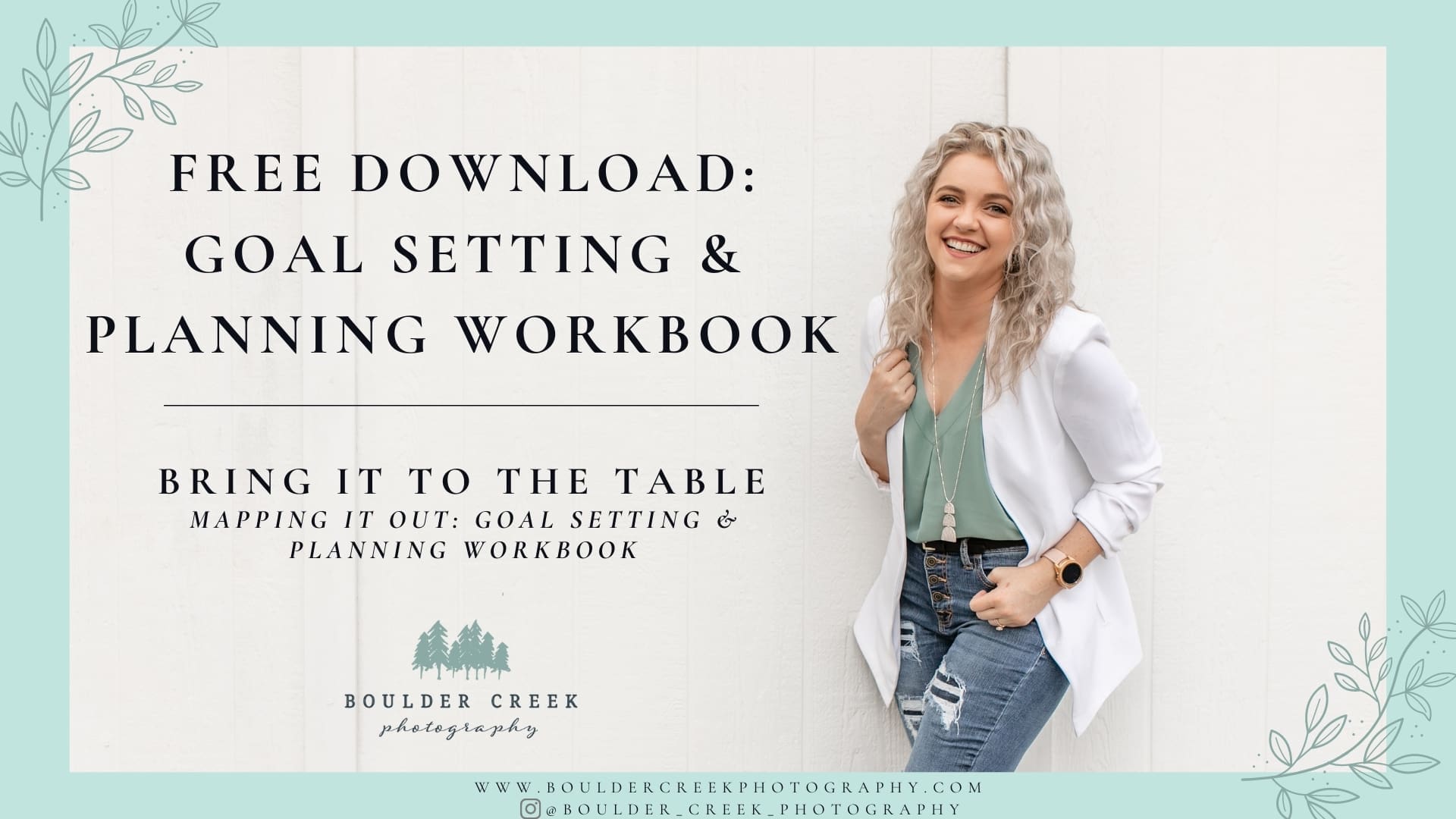 free business download, goal setting, goals, goal planning workbook, bring it to the table, boulder creek photography